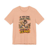 If You Can Read This Hand Me a Clamp T-Shirt — Funny Woodworker Carpenter Tee
