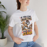 If You Can Read This Hand Me a Clamp T-Shirt — Funny Woodworker Carpenter Tee