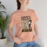 Project Checklist T-Shirt — "Today’s Project" Woodworking Humor Tee