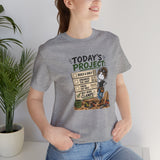 Project Checklist T-Shirt — "Today’s Project" Woodworking Humor Tee