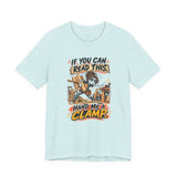 If You Can Read This Hand Me a Clamp T-Shirt — Funny Woodworker Carpenter Tee